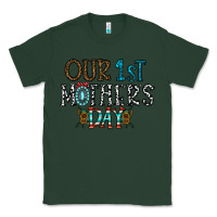 Sports Green our 1 st mother's day Classic Tee - CowhideDigitalArt