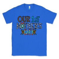 True Royal our 1 st mother's day Classic Tee - CowhideDigitalArt