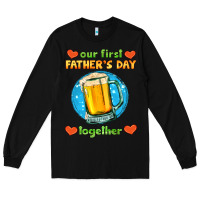 Black our first father's day together and beer Long Sleeve Tee - HRA Design Shop