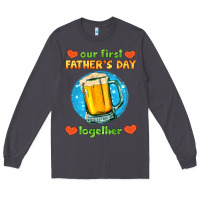 Smoke our first father's day together and beer Long Sleeve Tee - HRA Design Shop