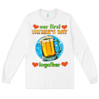 White our first father's day together and beer Long Sleeve Tee - HRA Design Shop