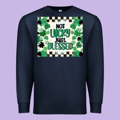 Not Lucky Just Blessed Premium Sweatshirt Designed By Maliassmallbusiness