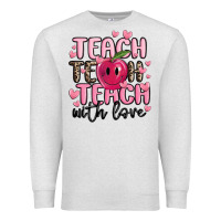 Oatmeal Heather teach teach teach with love Premium Sweatshirt - MaliasSmallBusiness
