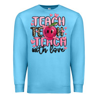Ocean Blue teach teach teach with love Premium Sweatshirt - MaliasSmallBusiness