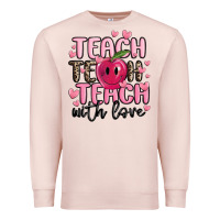 Pale Pink teach teach teach with love Premium Sweatshirt - MaliasSmallBusiness