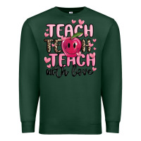 Sports Green teach teach teach with love Premium Sweatshirt - MaliasSmallBusiness