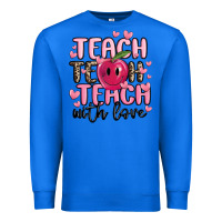 True Royal teach teach teach with love Premium Sweatshirt - MaliasSmallBusiness