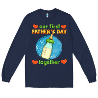 Navy our first father's day together and baby bottle Long Sleeve Tee - HRA Design Shop