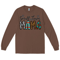 Chestnut small town mama Long Sleeve Tee - CowhideDigitalArt