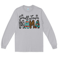 Moon Dust small town mama Long Sleeve Tee - CowhideDigitalArt