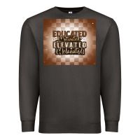 Smoke educated motivated elevated melanated Premium Sweatshirt - MaliasSmallBusiness