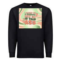 Black i might be a handful but so is this ass Premium Sweatshirt - MaliasSmallBusiness