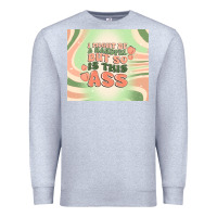 Heather Grey i might be a handful but so is this ass Premium Sweatshirt - MaliasSmallBusiness