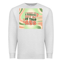 Oatmeal Heather i might be a handful but so is this ass Premium Sweatshirt - MaliasSmallBusiness