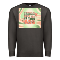 Smoke i might be a handful but so is this ass Premium Sweatshirt - MaliasSmallBusiness