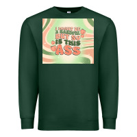 Sports Green i might be a handful but so is this ass Premium Sweatshirt - MaliasSmallBusiness
