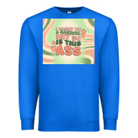 I Might Be A Handful But So Is This Ass Premium Sweatshirt | Teevron