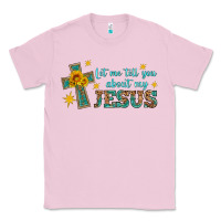 Bubblegum Pink let me tell you about my jesus Classic Tee - HRA Design Shop