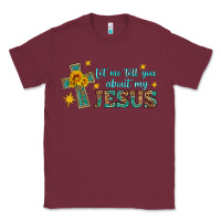 Burgundy let me tell you about my jesus Classic Tee - HRA Design Shop