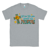 Heather Grey let me tell you about my jesus Classic Tee - HRA Design Shop