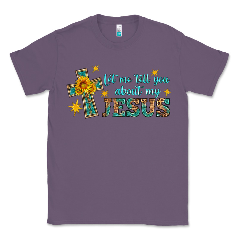Let Me Tell You About My Jesus Classic Tee by HRA Design Shop | Teevron