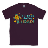 Plum let me tell you about my jesus Classic Tee - HRA Design Shop