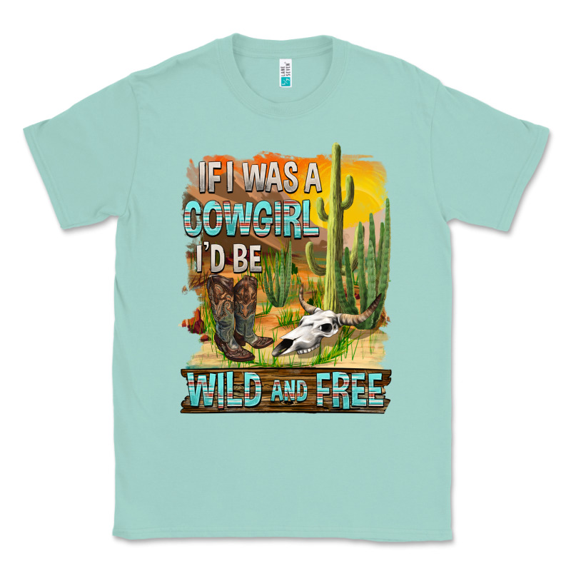 If Was A Cowgirl I'd Be Wild And Free Classic Tee by FaDigitalArtStudio | Teevron
