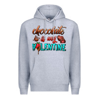 Heather Grey chocolate is my valentine Premium Hoodie - AdoDesignShop