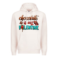 Pale Pink chocolate is my valentine Premium Hoodie - AdoDesignShop