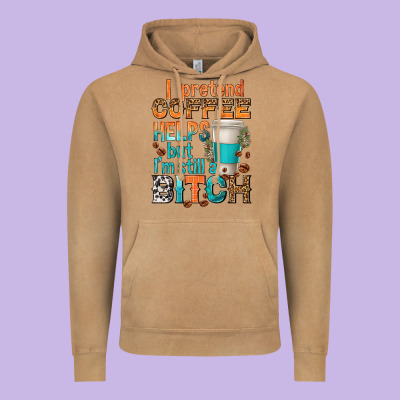 I Pretend Coffee Helps But Im Stil A Bitch Vintage Hoodie Designed By Texasbilliewilder