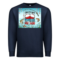 Navy show me your bobbers and i will show my rod Premium Sweatshirt - MaliasSmallBusiness
