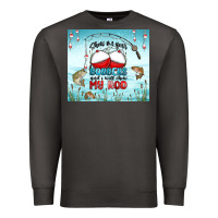 Smoke show me your bobbers and i will show my rod Premium Sweatshirt - MaliasSmallBusiness