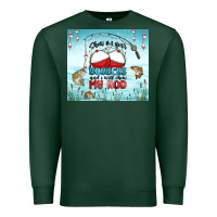 Sports Green show me your bobbers and i will show my rod Premium Sweatshirt - MaliasSmallBusiness