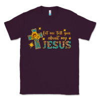 Plum let me tell you about my jesus Classic Tee - HRA Design Shop