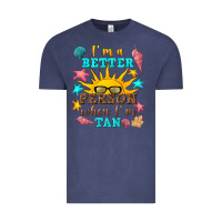 Vintage Denim i m a better person when i m tan Vintage Tee - texasbilliewilder