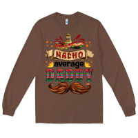 Chestnut nacho average daddy Long Sleeve Tee - HRA Design Shop