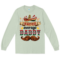 Matcha nacho average daddy Long Sleeve Tee - HRA Design Shop