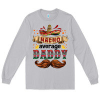 Moon Dust nacho average daddy Long Sleeve Tee - HRA Design Shop