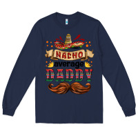 Navy nacho average daddy Long Sleeve Tee - HRA Design Shop
