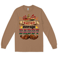 Toasted Coconut nacho average daddy Long Sleeve Tee - HRA Design Shop