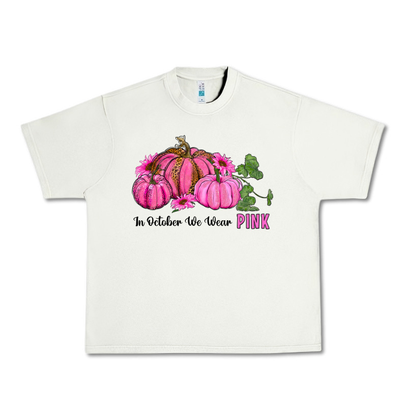 In October We Wear Pink Pumpkin And Sunflowers Urban Heavy Tee by RanaPortraitStore | Teevron