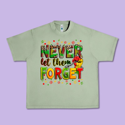 Never Let Them Forget Urban Heavy Tee Designed By Zillion Design Studio