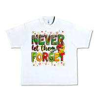 White never let them forget Urban Heavy Tee - Zillion Design Studio