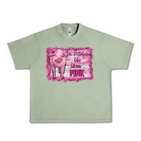 Oil Green in october we wear pink pig Urban Heavy Tee - RanaPortraitStore