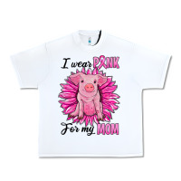 I Wear Pink For My Mom Pig Urban Heavy Tee | Teevron