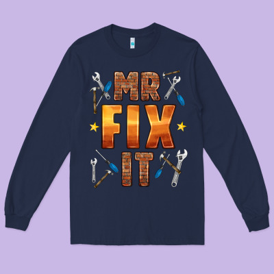 Mr Fix It Long Sleeve Tee Designed By Hra Design Shop
