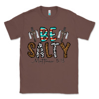 Chestnut be salty matthew 5. 13 Classic Tee - CowhideDigitalArt