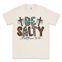 Natural be salty matthew 5. 13 Classic Tee - CowhideDigitalArt