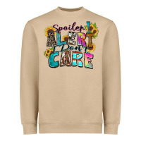 Spoiler Alert I Don't Care Heavyweight Sweatshirt | Teevron