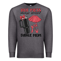 Charcoal Heather hot mess always stressed dance mom Premium Sweatshirt - MaliasSmallBusiness